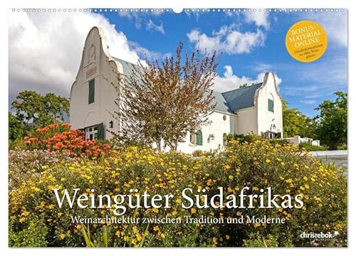 Weingüter Südafrikas, Weinarchitektur zwischen Tradition und Moderne (Wandkalender 2026 DIN A2 quer), CALVENDO Monatskalender: Highlights der Winelands des Western Cape (CALVENDO Orte) von Calvendo