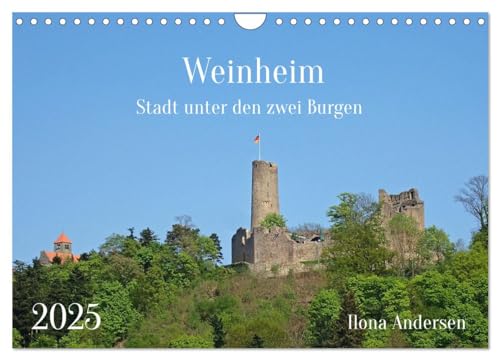Weinheim - Stadt unter den zwei Burgen (Wandkalender 2025 DIN A4 quer), CALVENDO Monatskalender: Die große Kreisstadt Weinheim besticht durch ihr ... und wunderschöner Natur. (CALVENDO Orte) von CALVENDO