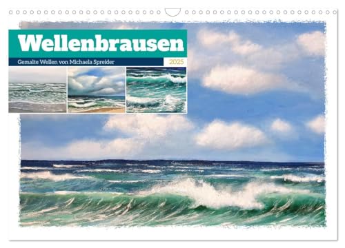 Wellenbrausen - Gemalte Wellen von Michaela Spreider (Wandkalender 2025 DIN A3 quer), CALVENDO Monatskalender von CALVENDO