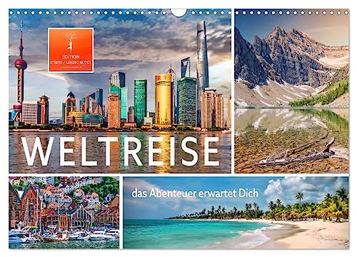 Weltreise - das Abenteuer erwartet Dich (Wandkalender 2025 DIN A3 quer), CALVENDO Monatskalender von CALVENDO