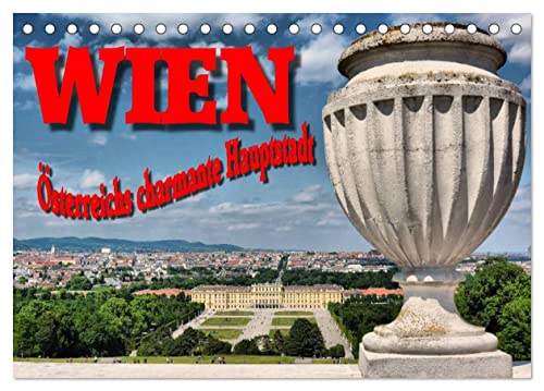 Wien - Österreichs charmante Hauptstadt (Tischkalender 2026 DIN A5 quer), CALVENDO Monatskalender: 12 Impressionen einer bezaubernden Stadt (CALVENDO Orte) von Calvendo