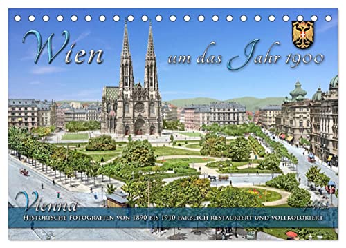 Wien um das Jahr 1900 - Fotos neu restauriert und koloriert (Tischkalender 2025 DIN A5 quer), CALVENDO Monatskalender von CALVENDO