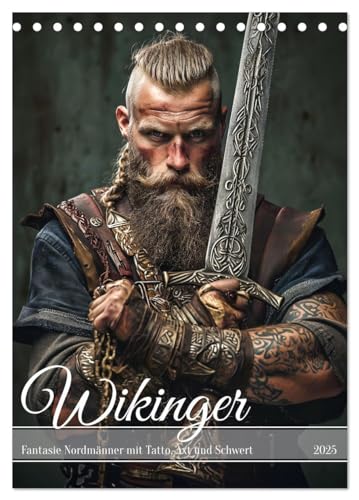 Wikinger - Fantasie Nordmänner mit Tattoo, Axt und Schwert (Tischkalender 2025 DIN A5 hoch), CALVENDO Monatskalender