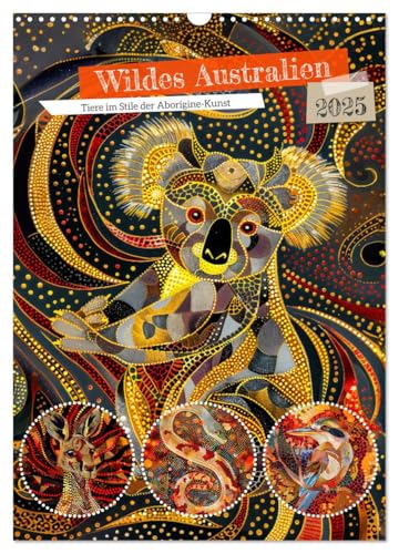 Wildes Australien - Tiere im Stile der Aborigine-Kunst (Wandkalender 2025 DIN A3 hoch), CALVENDO Monatskalender von CALVENDO