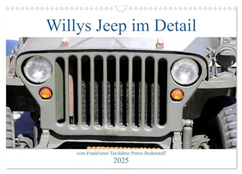 Willys Jeep im Detail vom Frankfurter Taxifahrer Petrus Bodenstaff (Wandkalender 2025 DIN A3 quer), CALVENDO Monatskalender: Willys Jeep wurde ... sogenannten ¿Jeeps¿. (CALVENDO Mobilitaet) von CALVENDO