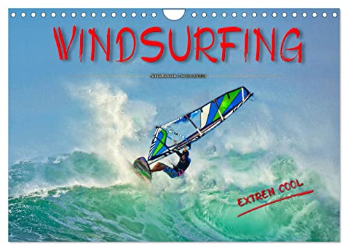 Windsurfing - extrem cool (Wandkalender 2025 DIN A4 quer), CALVENDO Monatskalender von CALVENDO
