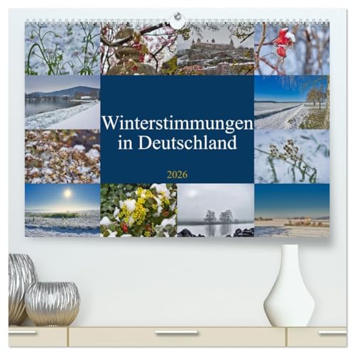Winterstimmungen in Deutschland (hochwertiger Premium Wandkalender 2026 DIN A2 quer), Kunstdruck in Hochglanz von CALVENDO