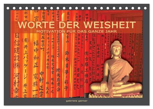 Worte der Weisheit Motivation für das ganze Jahr (Tischkalender 2025 DIN A5 quer), CALVENDO Monatskalender von CALVENDO
