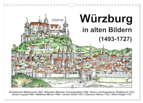Würzburg in alten Bildern (Wandkalender 2025 DIN A3 quer), CALVENDO Monatskalender: Würzburg in Mittelalter und Renaissance (CALVENDO Orte) von Calvendo