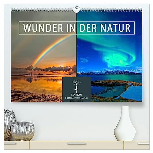 Wunder in der Natur (hochwertiger Premium Wandkalender 2025 DIN A2 quer), Kunstdruck in Hochglanz von CALVENDO