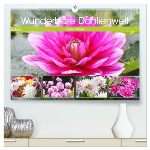 Wunderbare Dahlienwelt (hochwertiger Premium Wandkalender 2025 DIN A2 quer), Kunstdruck in Hochglanz von CALVENDO