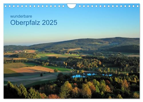 Wunderbare Oberpfalz 2025 (Wandkalender 2025 DIN A4 quer), CALVENDO Monatskalender von CALVENDO