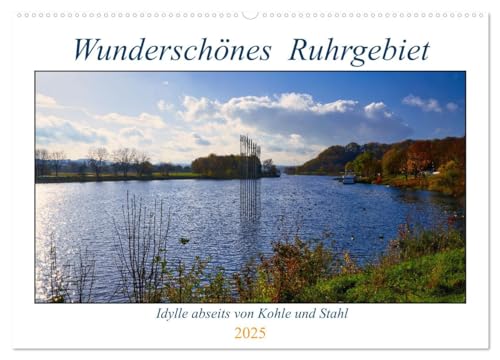 Wunderschönes Ruhrgebiet - Abseits von Kohle und Stahl (Wandkalender 2025 DIN A2 quer), CALVENDO Monatskalender von CALVENDO