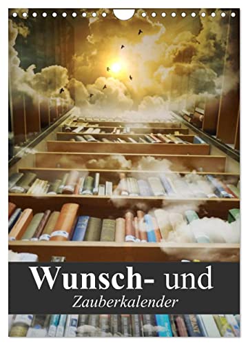 Wunsch- und Zauberkalender (Wandkalender 2025 DIN A4 hoch), CALVENDO Monatskalender