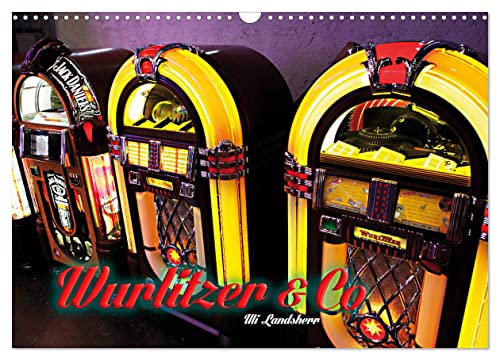 Wurlitzer und Co. (Wandkalender 2025 DIN A3 quer), CALVENDO Monatskalender von CALVENDO
