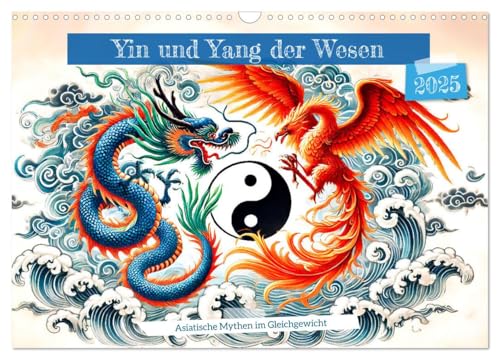 Yin und Yang der Wesen - Asiatische Mythen im Gleichgewicht (Wandkalender 2025 DIN A3 quer), CALVENDO Monatskalender von CALVENDO