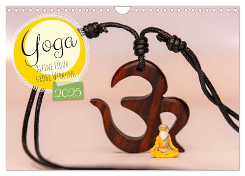 Yoga - Kleine Figur, große Wirkung (Wandkalender 2025 DIN A4 quer), CALVENDO Monatskalender von CALVENDO