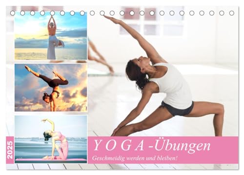 Yoga-Übungen. Geschmeidig werden und bleiben! (Tischkalender 2025 DIN A5 quer), CALVENDO Monatskalender von CALVENDO