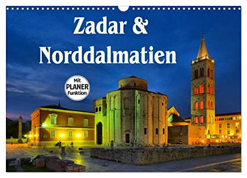 Zadar und Norddalmatien (Wandkalender 2025 DIN A3 quer), CALVENDO Monatskalender von CALVENDO