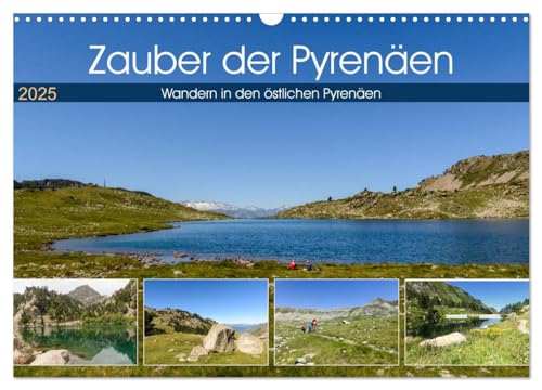 Zauber der Pyrenäen - Wandern in den östlichen Pyrenäen (Wandkalender 2025 DIN A3 quer), CALVENDO Monatskalender von CALVENDO