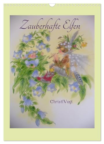 Zauberhafte Elfen (Wandkalender 2025 DIN A3 hoch), CALVENDO Monatskalender von CALVENDO