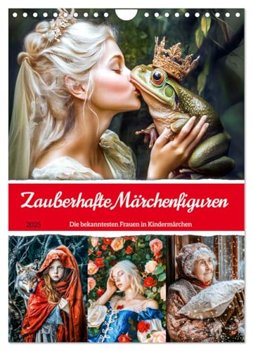 Zauberhafte Märchenfiguren - Die bekanntesten Frauen in Kindermärchen (Wandkalender 2025 DIN A4 hoch), CALVENDO Monatskalender von CALVENDO