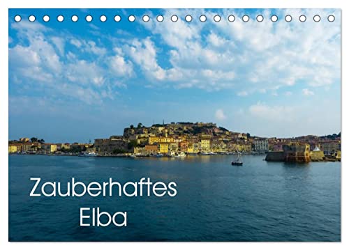 Zauberhaftes Elba (Tischkalender 2026 DIN A5 quer), CALVENDO Monatskalender: Einblicke und Impressionen von der Insel Elba (CALVENDO Orte) von Calvendo