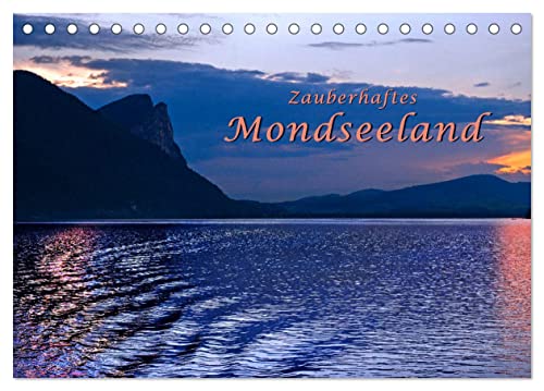 Zauberhaftes Mondseeland (Tischkalender 2025 DIN A5 quer), CALVENDO Monatskalender von CALVENDO
