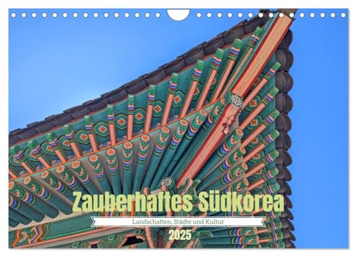 Zauberhaftes Südkorea Landschaften, Städte und Kultur (Wandkalender 2025 DIN A4 quer), CALVENDO Monatskalender von CALVENDO