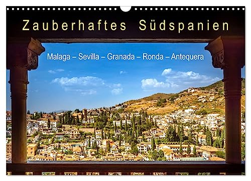 Zauberhaftes Südspanien: Malaga - Sevilla - Granada - Ronda - Antequera (Wandkalender 2025 DIN A3 quer), CALVENDO Monatskalender von CALVENDO