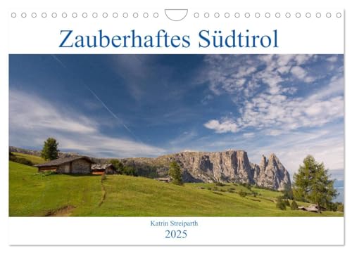 Zauberhaftes Südtirol (Wandkalender 2025 DIN A4 quer), CALVENDO Monatskalender von CALVENDO