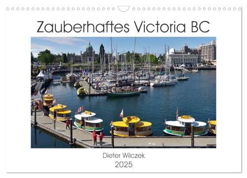 Zauberhaftes Victoria BC (Wandkalender 2025 DIN A3 quer), CALVENDO Monatskalender von CALVENDO
