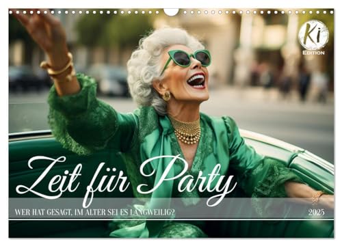 Zeit für Party (Wandkalender 2025 DIN A3 quer), CALVENDO Monatskalender von CALVENDO