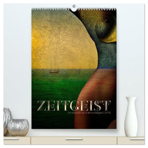 Zeitgeist (hochwertiger Premium Wandkalender 2026 DIN A2 hoch), Kunstdruck in Hochglanz von CALVENDO