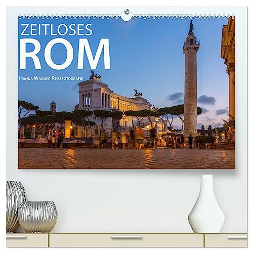 Zeitloses Rom (hochwertiger Premium Wandkalender 2025 DIN A2 quer), Kunstdruck in Hochglanz von CALVENDO