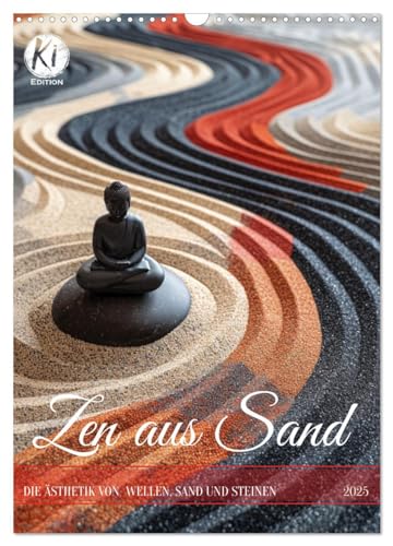 Zen aus Sand (Wandkalender 2025 DIN A3 hoch), CALVENDO Monatskalender von CALVENDO