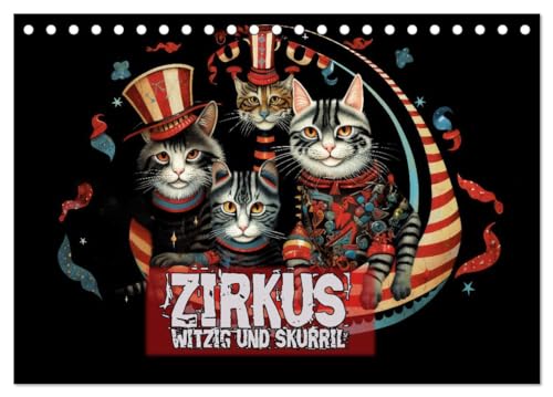 Zirkus Witzig und skurril (Tischkalender 2024 DIN A5 quer), CALVENDO Monatskalender