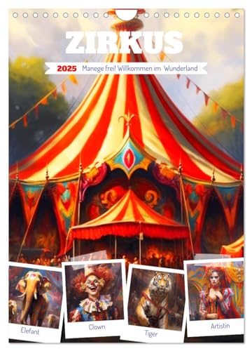 Zirkus. Manege frei! Willkommen im nostalgischen Wunderland (Wandkalender 2025 DIN A4 hoch), CALVENDO Monatskalender von CALVENDO