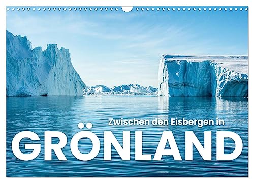 Zwischen den Eisbergen in Grönland (Wandkalender 2025 DIN A3 quer), CALVENDO Monatskalender von CALVENDO