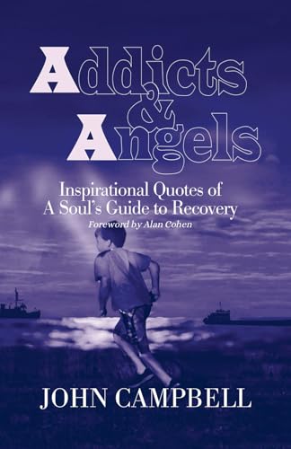 ADDICTS & ANGELS: INSPIRATIONAL QUOTES OF A SOUL'S GUIDE TO RECOVERY ADDICTS & ANGELS: INSPIRATIONAL QUOTES OF A SOUL'S GUIDE TO RECOVERY von Wise Owl Secrets