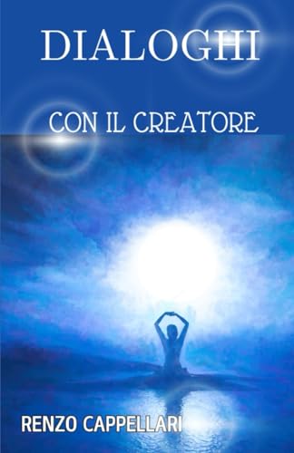 DIALOGHI CON IL CREATORE von Independently published