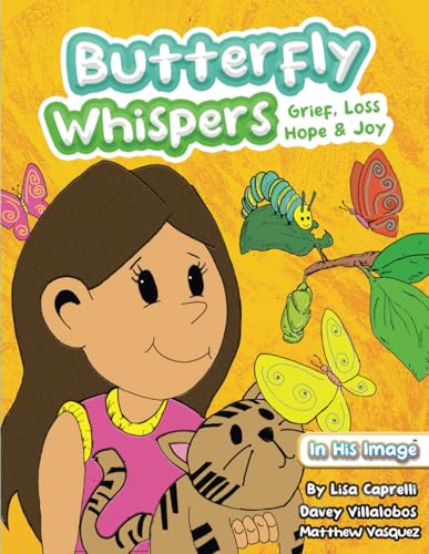 Butterfly Whispers: Grief, Loss, Hope and Joy (In His Image) von Happy and Fun Lifestyle LLC