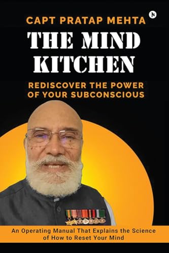 THE MIND KITCHEN: Rediscover the Power of Your Subconscious von Notion Press