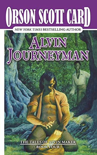 ALVIN JOURNEYMAN: The Tales of Alvin Maker, Book Four (Alvin Maker, 4) ALVIN JOURNEYMAN: The Tales of Alvin Maker, Book Four (Alvin Maker, 4)