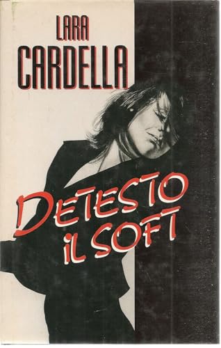 Detesto il soft (Romanzi italiani)