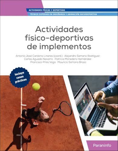 Actividades físico-deportivas de implementos (Actividades Físicas y Deportivas) von Ediciones Paraninfo, S.A
