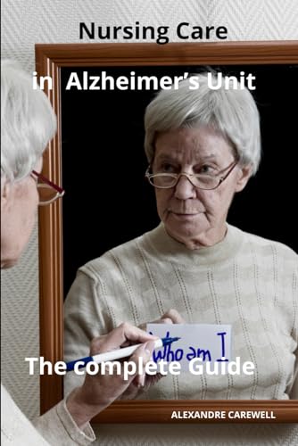 Nursing Care in Alzheimer's Unit von Independently published