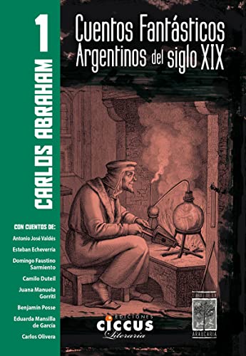 CUENTOS FANTASTICOS ARGENTINOS DEL SIGLO XIX - TOMO 1 von EDICIONES CORONA BOREALIS