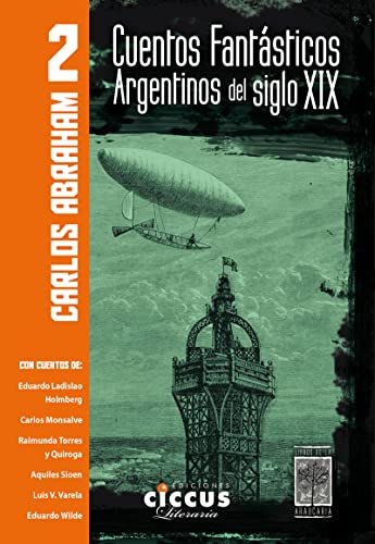CUENTOS FANTASTICOS ARGENTINOS DEL SIGLO XIX - TOMO 2 von EDICIONES CORONA BOREALIS