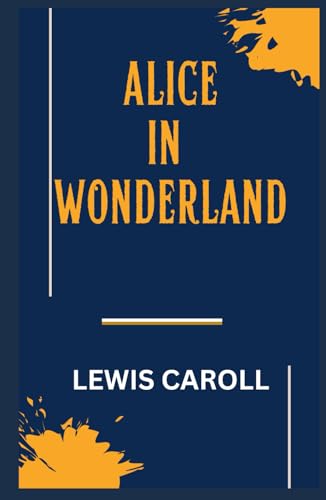 ALICE IN WONDERLAND von Independently published